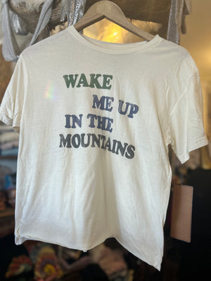 Wake me up in the mountains tee